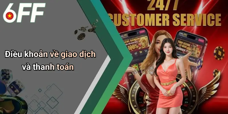 Điều Khoản Và Điều Kiện 2 Điều khoản về giao dịch và thanh toán