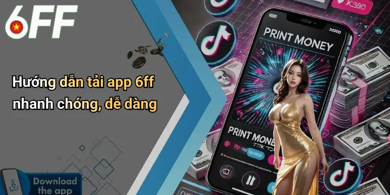 6ff 11 Hướng dẫn tải app 6ff nhanh chóng, dễ dàng