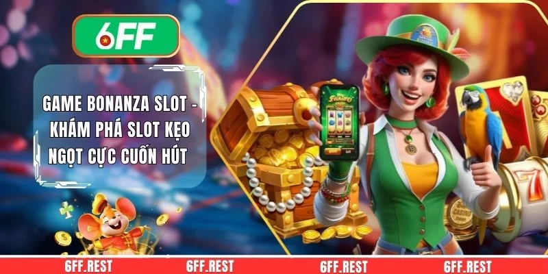Game Bonanza Slot - Khám Phá Slot Kẹo Ngọt Cực Cuốn Hút 1 Game Bonanza Slot - Khám Phá Slot Kẹo Ngọt Cực Cuốn Hút
